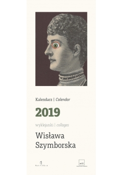 Kalendarz 2019 Wyklejanki Collages Wisława Szymborska