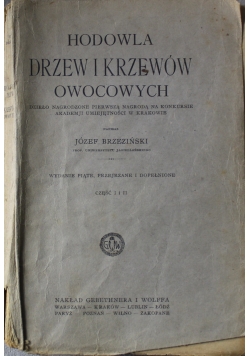 Hodowla drzew i krzewów owocowych Część I i II 1929 r.