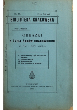 Obrazki z życia Żaków Krakowskich w XV i XVI wieku 1900 r.