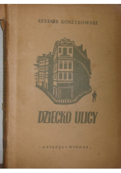 Dziecko ulicy, 1949 r.