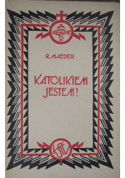 Katolikiem jestem!