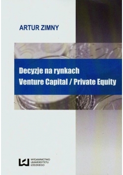 Decyzje na rynkach Venture Capital  Private Equity
