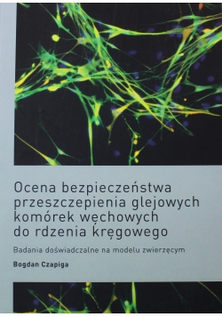Ocena bezpieczeństwa przeszczepienia glejowych komórek węchowych