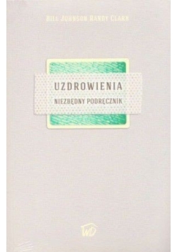 Uzdrowienie Niezbędny podręcznik NOWA