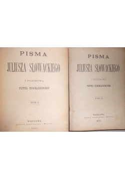 Pisma Juliusza Słowackiego , Tom IV , 1900r., Tom I i II