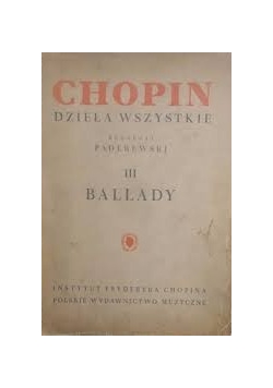 Chopin. Dzieła wszystkie, tom III Ballady, 1949r.