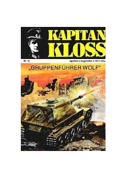 Kapitan Kloss,Gruppenfuhrer Wolf
