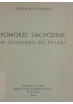 Pomorze Zachodnie w stosunku do Polski ,1946 r.