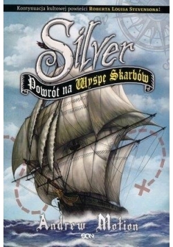 Silver. Powrót na Wyspę Skarbów, Nowa