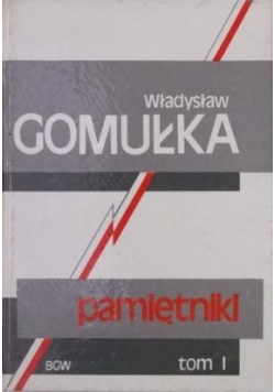 Pamiętniki Władysław Gomułka tom 1