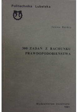 300 zadań z rachunku prawdopodobieństwa