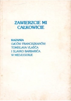 Zawierzcie mi całkowicie