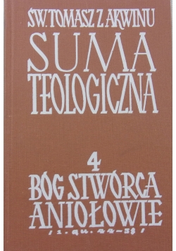Summa Teologiczna Tom 4. Bóg Stwórca Aniołowie