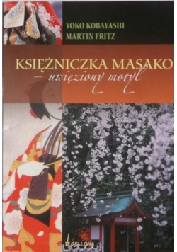 Księżniczka Masako - uwięziony motyl