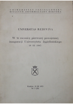 Universitas Rediviva w 30 rocznicę pierwszej powojennej inauguracji Uniwersytetu Jagiellońskiego