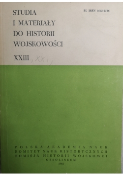 Studia i materiały do historii wojskowości XXIII