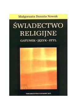 Świadectwo religijne, gatunek - język - styl