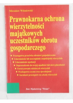 Prawnokarna ochrona wierzytelności majątkowych uczestników obrotu gospodarczego