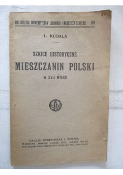 Szkice historyczne: Mieszczanin Polski w XVII wieku, ok. 1920 r.