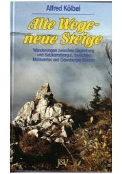 Alte Wege neue Steige