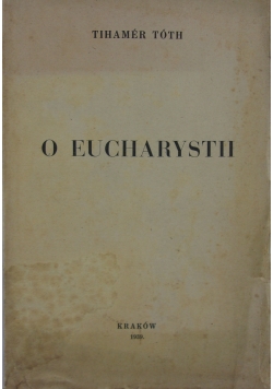 O Eucharystii, 1939r.