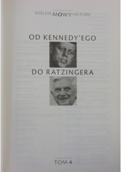 „Wielkie Mowy Historii” Tom 4. Od Kennedy`ego do Ratzingera.