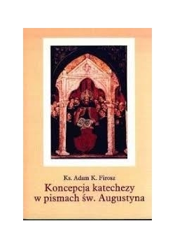 Koncepcja katechezy w pismach św. Augustyna