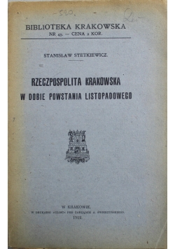 Rzeczpospolita Krakowska w dobie powstania listopadowego, 1912r.