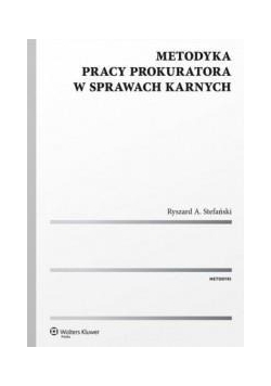 Metodyka pracy prokuratora w sprawach karnych