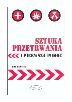 Sztuka przetrwania i pierwsza pomoc