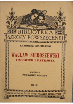 Wacław Sieroszewski człowiek i patrjota Nr 81 1933 r.