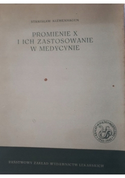 Promienie X i ich zastosowanie w medycynie Dedykacja Autora