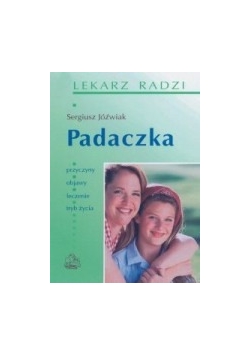 Padaczka : przyczyny, objawy, leczenie, tryb życia