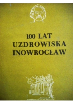 100 lat uzdrowiska Inowrocław