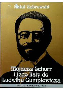 Mojżesz Schorr i jego listy do Ludwika Gumplowicza