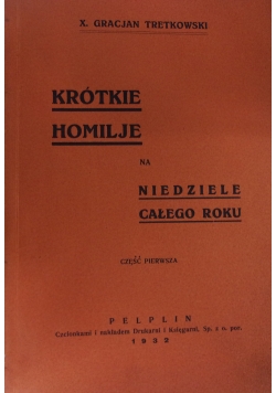 Krótkie homilje na niedziele całego roku, cz.I, 1932r.