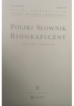 Polski Słownik Biograficzny. Tom XLVIII / 4, zeszyt 199