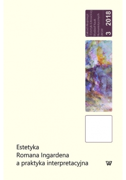 Estetyka Romana Ingardena a praktyka interpretacyjna