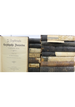 Encyklopedia Powszechna z ilustracjami  15 tomów ok 1900 r.