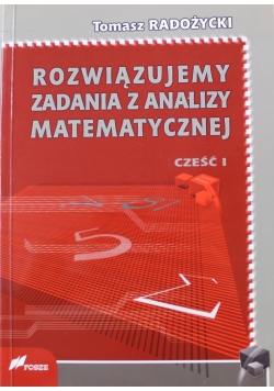 Rozwiązujemy zadania z analizy matematycznej 1