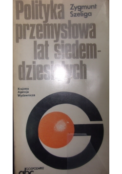 Polityka przemysłowa lat siedemdziesiątych