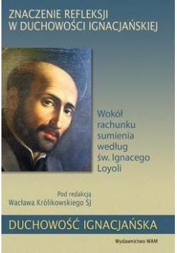 Znaczenie refleksji w duchowości ignacjańskiej