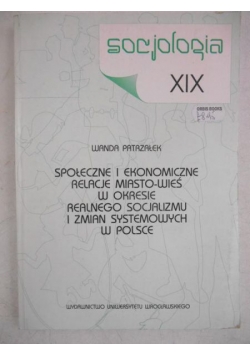 Społeczne i ekonomiczne relacje miasto-wieś w okresie realnego socjalizmu i zmian systemowych w Polsce