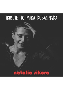 Tribute to Mira Kubasińska