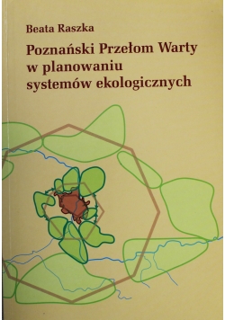 Poznański Przełom Warty w planowaniu systemów ekologicznych