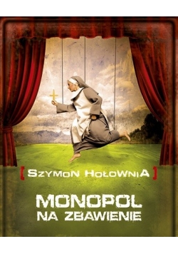 Monopol na zbawienie, Nowa