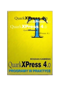 Quark XPress 4.0. programy w praktyce
