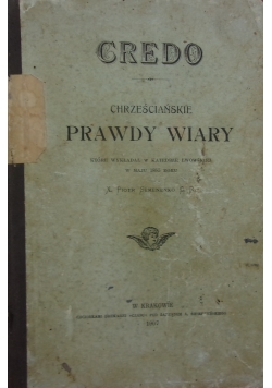 Credo Chrześcijańskie Prawdy Wiary, 1907 r.