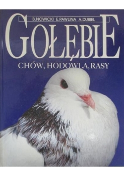 Gołębie. Chów, hodowla, rasy