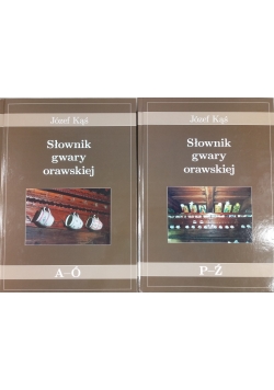 Słownik gwary orawskiej, Tom 1 i 2
